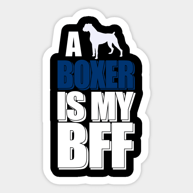 A Dog Boxer Is My BBF Sticker by jerranne